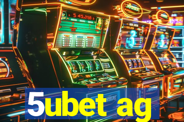 5ubet ag